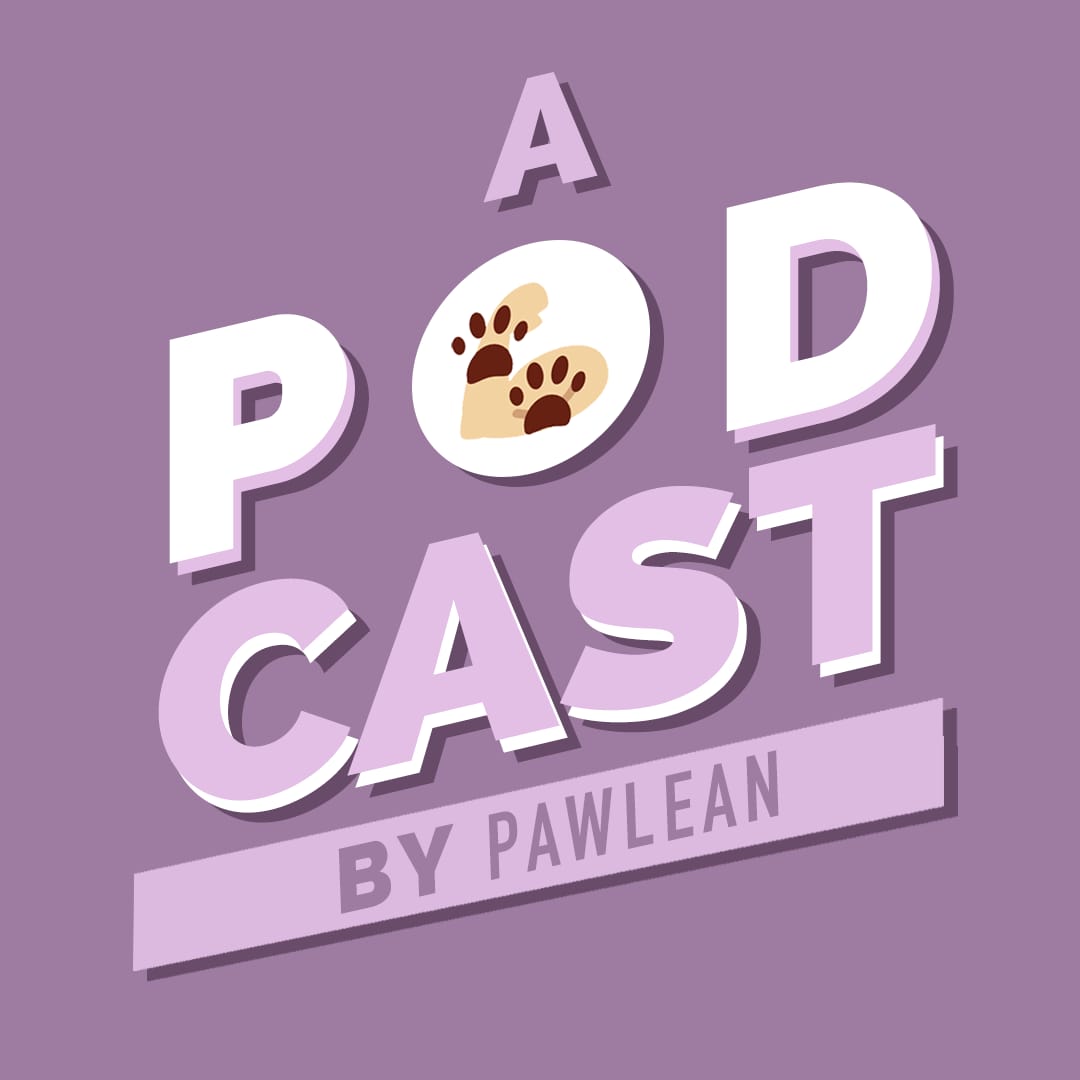 a podcast by Pawlean logo by Clark Narvas
